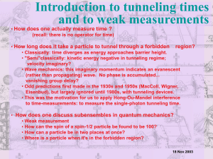 Seventh lecture, 18.11.03 (Tunneling times and introduction to weak measurements)