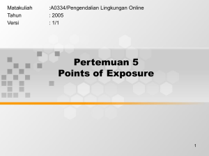 Pertemuan 5 Points of Exposure Matakuliah :A0334/Pengendalian Lingkungan Online