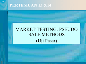 MARKET TESTING: PSEUDO SALE METHODS (Uji Pasar) PERTEMUAN 13 &amp;14
