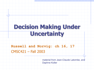 Decision Making Under Uncertainty Russell and Norvig: ch 16, 17