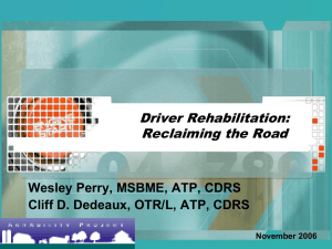 Driver Rehabilitation Reclaiming the Road.ppt