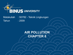 AIR POLLUTION CHAPTER 8 Matakuliah : S0782 - Teknik Lingkungan