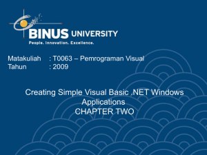 Creating Simple Visual Basic .NET Windows Applications CHAPTER TWO – Pemrograman Visual