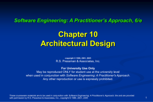 Chapter 10 Architectural Design Software Engineering: A Practitioner’s Approach, 6/e