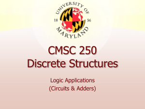 CMSC 250 Discrete Structures Logic Applications (Circuits &amp; Adders)