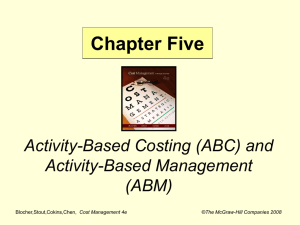 Chapter Five Activity-Based Costing (ABC) and Activity-Based Management (ABM)
