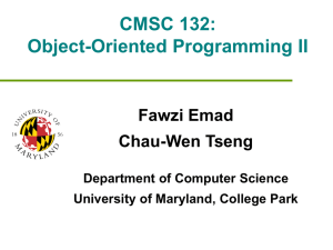 CMSC 132: Object-Oriented Programming II Fawzi Emad Chau-Wen Tseng