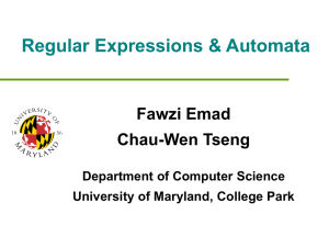 Regular Expressions &amp; Automata Fawzi Emad Chau-Wen Tseng Department of Computer Science