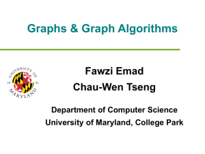 Graphs &amp; Graph Algorithms Fawzi Emad Chau-Wen Tseng Department of Computer Science