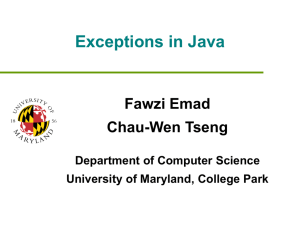 Exceptions in Java Fawzi Emad Chau-Wen Tseng Department of Computer Science