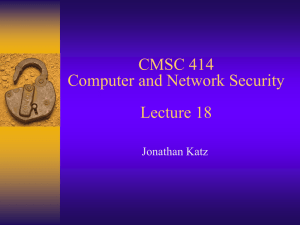 CMSC 414 Computer and Network Security Lecture 18 Jonathan Katz
