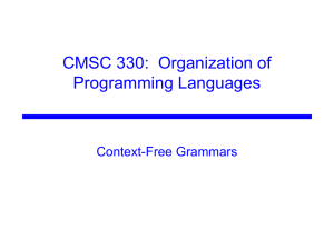 CMSC 330:  Organization of Programming Languages Context-Free Grammars