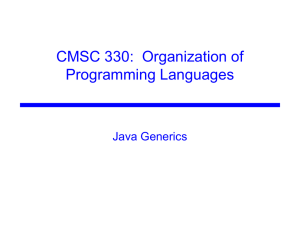 CMSC 330:  Organization of Programming Languages Java Generics
