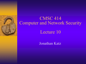 CMSC 414 Computer and Network Security Lecture 10 Jonathan Katz