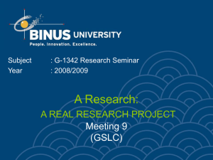 A Research: A REAL RESEARCH PROJECT Meeting 9 (GSLC)