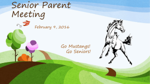 Senior Parent Meeting Go Mustangs! Go Seniors!