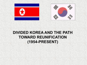DIVIDED KOREA AND THE PATH TOWARD REUNIFICATION (1954-PRESENT)
