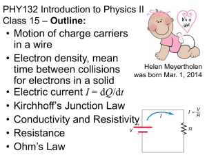 • Motion of charge carriers in a wire • Electron density, mean