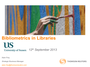 Bibliometrics in Libraries 12 September 2013 th