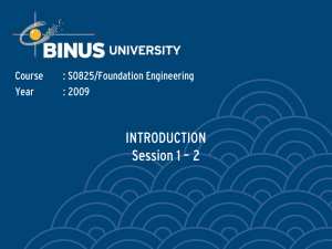 INTRODUCTION Session 1 – 2 Course : S0825/Foundation Engineering