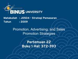 Promotion, Advertising, and Sales Promotion Strategies Pertemuan 22 Buku 1 Hal: 372-393