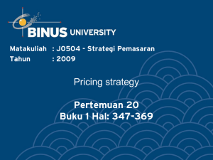 Pricing strategy Pertemuan 20 Buku 1 Hal: 347-369
