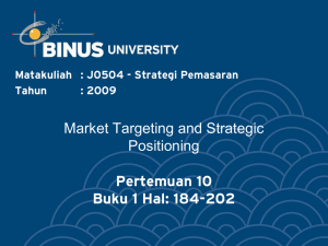 Market Targeting and Strategic Positioning Pertemuan 10 Buku 1 Hal: 184-202