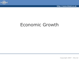 Economic Growth  Copyright 2007 – Biz/ed
