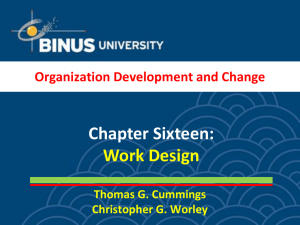 Chapter Sixteen: Work Design Organization Development and Change Thomas G. Cummings