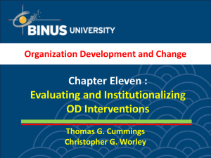 Chapter Eleven : Evaluating and Institutionalizing OD Interventions Organization Development and Change