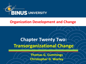 Chapter Twenty Two: Transorganizational Change Organization Development and Change Thomas G. Cummings