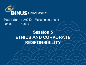 Session 5 ETHICS AND CORPORATE RESPONSIBILITY – Manajemen Umum