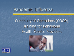 Pandemic Influenza: Continuity of Operations (COOP) Training for Behavioral Health Service Providers (PPT: 1.4MB/44 slides)