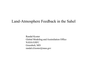 Land-atmosphere feedback in the Sahel.