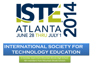 INTERNATIONAL SOCIETY FOR TECHNOLOGY EDUCATION 40+ members from Mountain Brook Schools