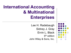 International Accounting &amp; Multinational Enterprises Lee H. Radebaugh