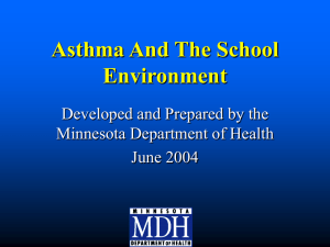 Asthma in the School Environment (PowerPoint: 1.32 MB/27 slides)