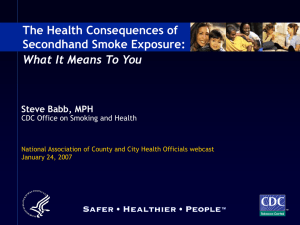 The Health Consequences of Secondhand Smoke Exposure (PowerPoint: 2.32 MB/18 slides)