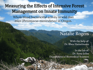 Measuring the Effects of Intensive Forest Management on Innate Immunity Natalie Rogers