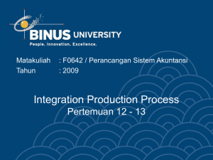 Integration Production Process Pertemuan 12 - 13 Matakuliah