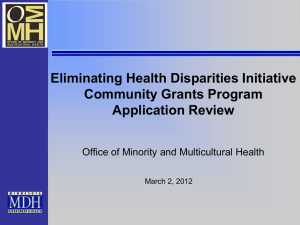 Eliminating Health Disparities Initiative Community Grants Program Application Review (PowerPoint: 581KB/38 pages)