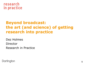 Dez Holmes: The art of getting research into practice [PPTX 5.40MB]