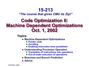 Code Optimization II: Machine Dependent Optimizations Oct. 1, 2002 15-213