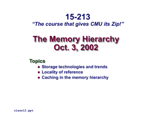 The Memory Hierarchy Oct. 3, 2002 15-213