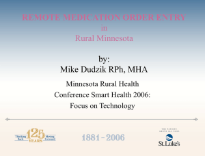 REMOTE MEDICATION ORDER ENTRY in Rural Minnesota by: