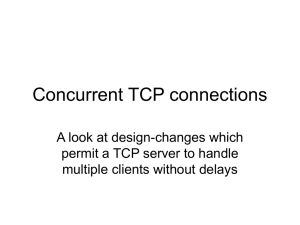 Concurrent TCP connections A look at design-changes which multiple clients without delays