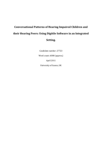 "Conversational Patterns of Hearing Impaired children and their Hearing Peers: Using Digitile Software in an Integrated Setting"
