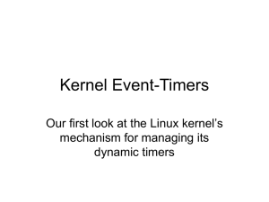 Kernel Event-Timers Our first look at the Linux kernel’s dynamic timers