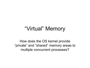 “Virtual” Memory How does the OS kernel provide multiple concurrent processes?