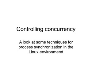 Controlling concurrency A look at some techniques for process synchronization in the